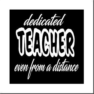 dedicated teacher even from a distance Posters and Art